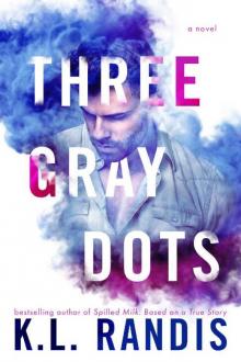 Three Gray Dots Read online