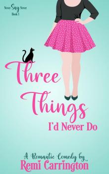 Three Things I'd Never Do