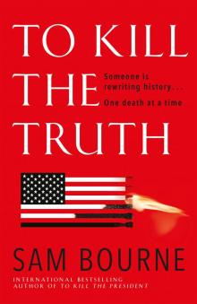 To Kill The Truth Read online