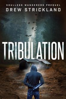 Tribulation (Soulless Wanderers, #0) Read online