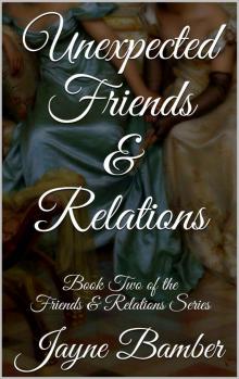 Unexpected Friends & Relations Read online