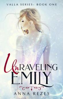 Unraveling Emily (Valla Series Book 1) Read online