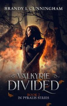 Valkyrie Divided (Pyralis Book 2) Read online
