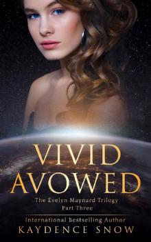 Vivid Avowed (The Evelyn Maynard Trilogy Book 3)