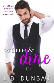 Wine&Dine: another romance for the over 40 Read online
