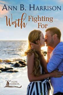 Worth Fighting For (Hope Harbor Book 4) Read online
