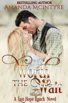 Worth the Wait (Last Hope Ranch Book 2) Read online