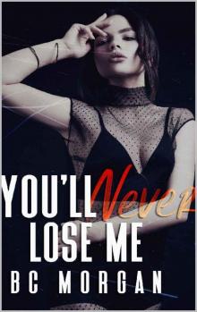 You'll Never Lose Me (The Never Series Book 4) Read online