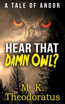 Hear That Damn Owl? Read online