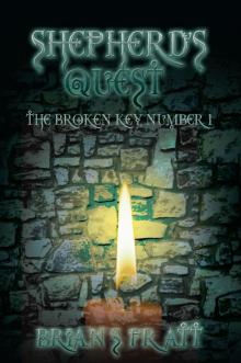 Shepherd's Quest: The Broken Key #1 Read online