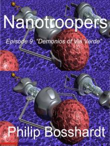 Nanotroopers Episode 9: Demonios of Via Verde Read online