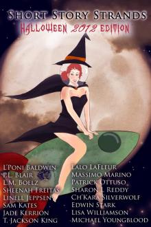 Short Story Strands: Halloween 2012 Edition Read online