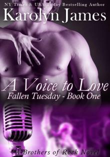 A Voice to Love (Fallen Tuesday Book One) (A Brothers of Rock Novel) Read online