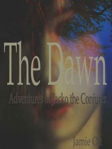 Adventures of Jacko the Conjurer: The Dawn Read online