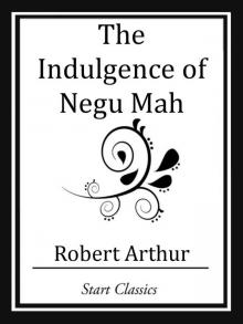 The Indulgence of Negu Mah Read online