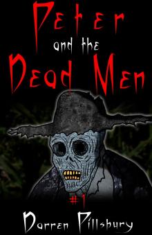 Peter And The Dead Men (Story #1) Read online