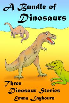 A Bundle of Dinosaurs: Three Dinosaur Stories Read online