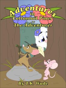 Adventures in Cottontail Pines - The Adventurer Read online