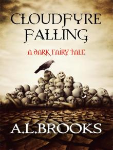 Cloudfyre Falling - A dark fairy tale Read online