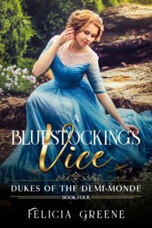 A Bluestocking's Vice: Dukes of the Demi-Monde: Book Four Read online