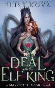 A Deal with the Elf King (Married to Magic Book 1) Read online