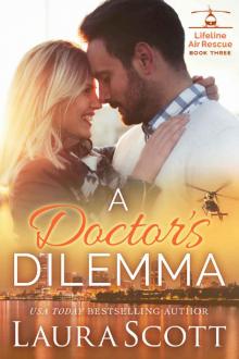 A Doctor's Dilemma (Lifeline Air Rescue Book 3) Read online