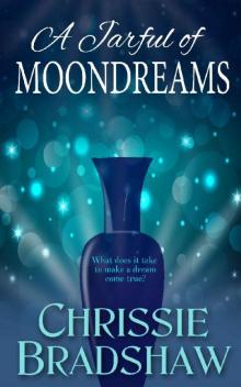 A Jarful of Moondreams: What Secrets Are Ready to Spill Out? Read online