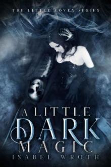 A Little Dark Magic (The Little Coven Series Book 2)