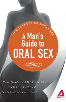 A Man's Guide to Oral Sex Read online