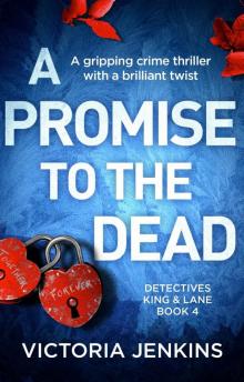 A Promise to the Dead: A gripping crime thriller with a brilliant twist Read online