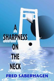 A Sharpness On The Neck (Saberhagen's Dracula Book 9) Read online