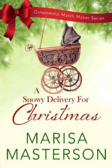 A Snowy Delivery for Christmas (Ornamental Match Maker Series Book 21) Read online