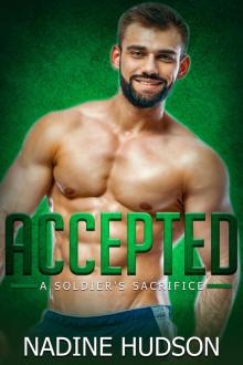 Accepted: A Military Romance (A Soldier's Sacrifice Book 4) Read online