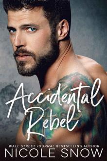 Accidental Rebel: A Marriage Mistake Romance Read online