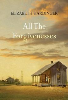 All the Forgivenesses Read online