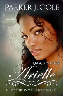 An Agent for Arielle (The Pinkerton Matchmaker Book 12) Read online