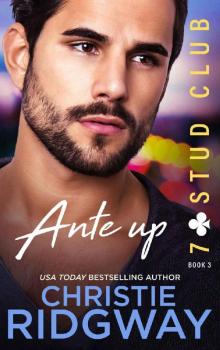ANTE UP (7-Stud Club Book 3) Read online