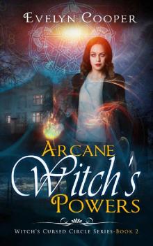 Arcane Witch's Powers: Short Stories - Witch's Cursed Circle Series Read online