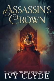 Assassin's Crown (The Assassin and her Dragon Princes Book Book 3) Read online
