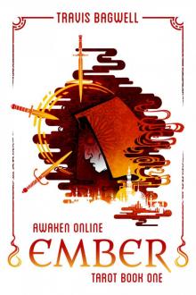 Awaken Online: Ember (Tarot #1) Read online