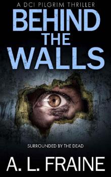 Behind the Walls: A British Crime Thriller (A DCI Pilgrim Thriller Book 4) Read online