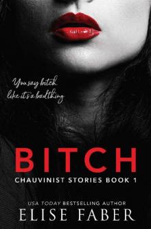 Bitch (Chauvinist Stories Book 1) Read online