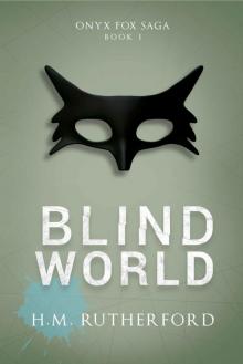 Blind World (The Onyx Fox Saga Book 1)