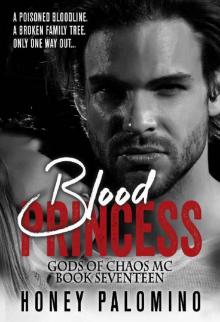 BLOOD PRINCESS: GODS OF CHAOS MC (BOOK 17) Read online