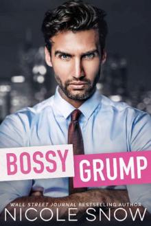 Bossy Grump: An Enemies to Lovers Romance Read online