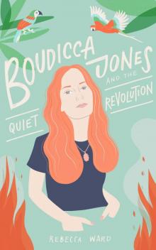 Boudicca Jones and the Quiet Revolution Read online