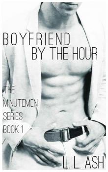 Boyfriend By The Hour: Bad Boy Russian Mafia Series (Minutemen Series Book 1) Read online