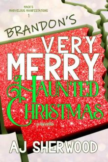 Brandon's Very Merry Haunted Christmas (Mack's Marvelous Manifestations Book 1) Read online