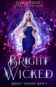 Bright Wicked: A Fae Fantasy Romance Read online