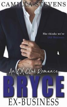 Bryce: Ex-Business: An Ex-Club Romance Read online